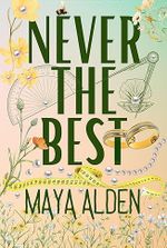Never The Best: An Enemies to Lovers Romance (Savannah’s Best)