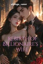 Rebirth of Billionaire's Wife
