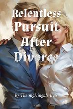Relentless Pursuit After Divorce